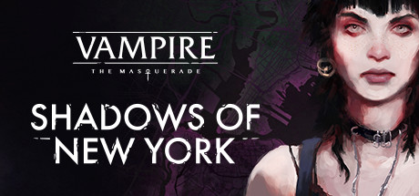 吸血鬼：纽约之影 Vampire: The Masquerade - Shadows of New York